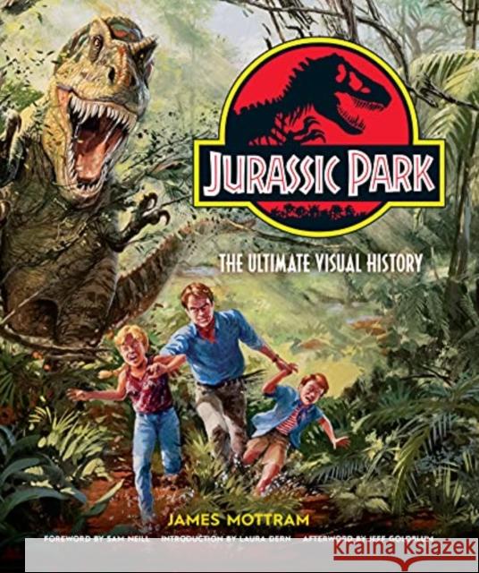 Jurassic Park: The Ultimate Visual History James Mottram 9781789098518