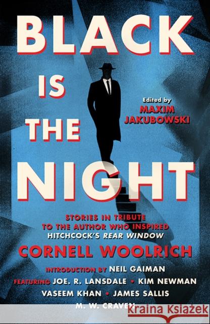 Black is the Night: Stories inspired by Cornell Woolrich Joe R. Lansdale 9781789099997 Titan Books Ltd