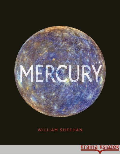 Mercury William Sheehan 9781789140125 Reaktion Books