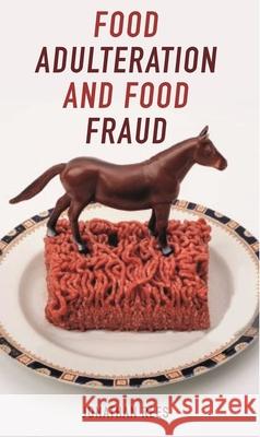 Food Adulteration and Food Fraud Jonathan Rees 9781789141948