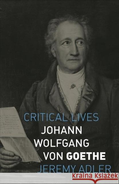 Johann Wolfgang von Goethe Jeremy Adler 9781789141986