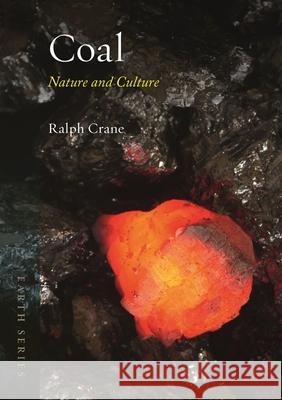 Coal: Nature and Culture Ralph Crane 9781789143669