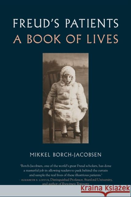 Freud's Patients: A Book of Lives Mikkel Borch-Jacobsen 9781789144550