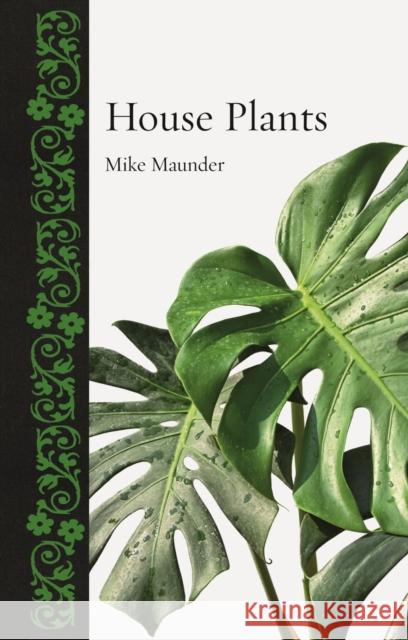 House Plants Mike Maunder 9781789145434 Reaktion Books