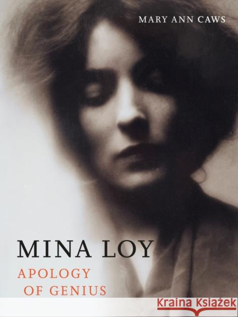 Mina Loy: Apology of Genius Mary Ann Caws 9781789145540 Reaktion Books