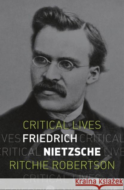 Friedrich Nietzsche Ritchie Robertson 9781789146066 Reaktion Books