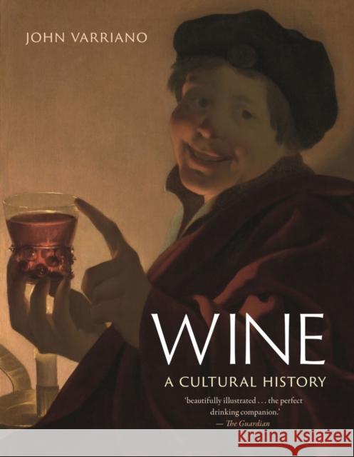 Wine: A Cultural History John Varriano 9781789146455 Reaktion Books