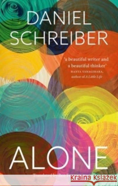 Alone: Reflections on Solitary Living Daniel Schreiber 9781789147650