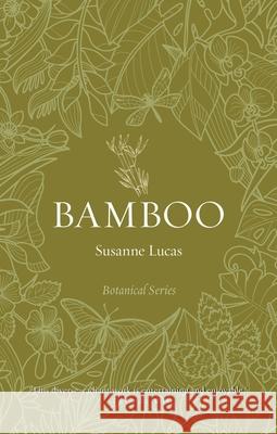 Bamboo Susanne Lucas 9781789149258 Reaktion Books