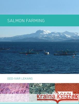 Salmon Farming ODD-IVAR LEKANG 9781789181814 5M Books Ltd
