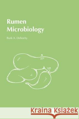Rumen Microbiology Burk A. Dehority 9781789183054 5M Books Ltd