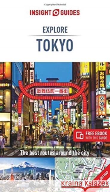 Insight Guides Explore Tokyo (Travel Guide with Free eBook) Insight Travel Guide 9781789191516 Insight Guides