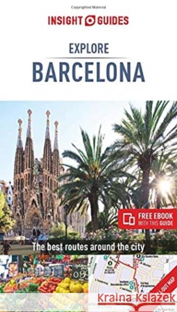 Insight Guides Explore Barcelona (Travel Guide with Free eBook) Insight Guides Travel Guide 9781789191615 APA Publications