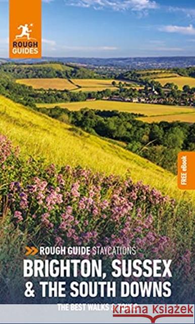 Rough Guide Staycations Brighton, Sussex & the South Downs: Travel Guide with eBook Rough Guides 9781789197358 APA Publications