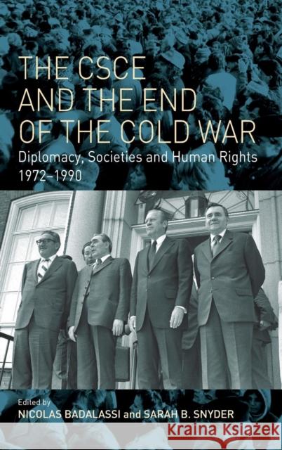 The CSCE and the End of the Cold War: Diplomacy, Societies and Human Rights, 1972-1990  9781789200263 Berghahn Books