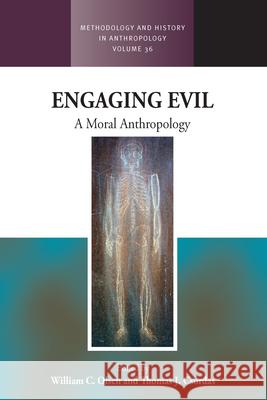 Engaging Evil: A Moral Anthropology  9781789202137 Berghahn Books