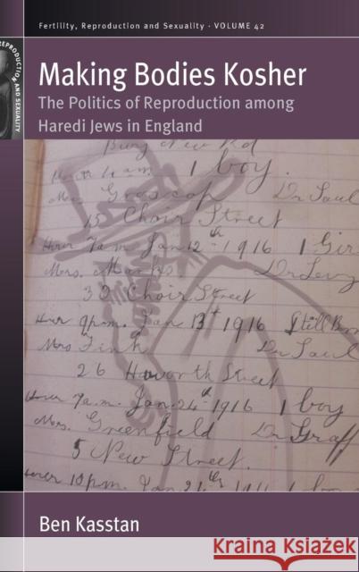 Making Bodies Kosher: The Politics of Reproduction Among Haredi Jews in England Kasstan, Ben 9781789202281 Berghahn Books
