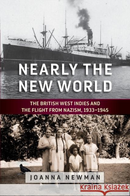 Nearly the New World: The British West Indies and the Flight from Nazism, 1933-1945  9781789206494 Berghahn Books