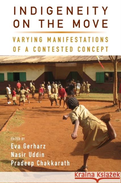 Indigeneity on the Move: Varying Manifestations of a Contested Concept  9781789208283 Berghahn Books