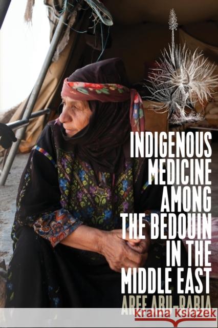 Indigenous Medicine Among the Bedouin in the Middle East  9781789208511 Berghahn Books
