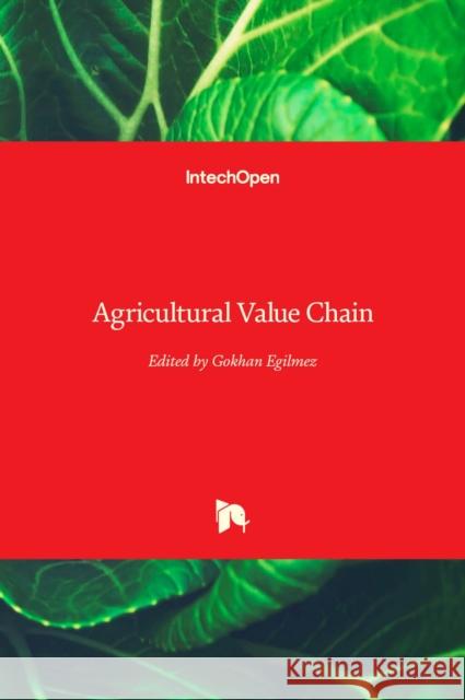 Agricultural Value Chain Gokhan Egilmez 9781789230062