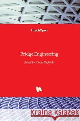 Bridge Engineering Hamid Yaghoubi 9781789231045 Intechopen