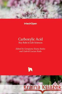 Carboxylic Acid: Key Role in Life Sciences Georgiana-Ileana Badea Gabriel Lucian Radu 9781789232783