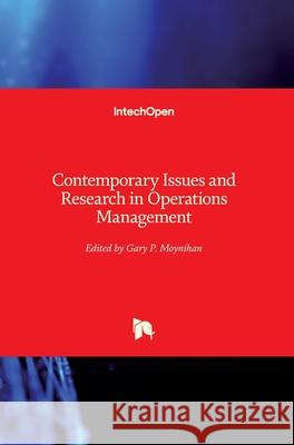 Contemporary Issues and Research in Operations Management Gary Moynihan 9781789233100