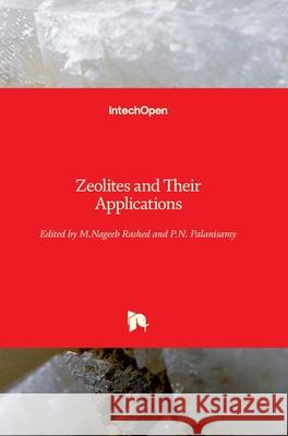 Zeolites and Their Applications Mohamed Nageeb Rashed P. N. Palanisamy 9781789233421 Intechopen