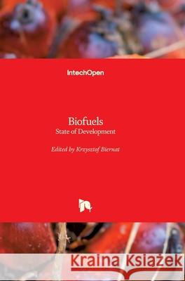 Biofuels: State of Development Krzysztof Biernat 9781789233469