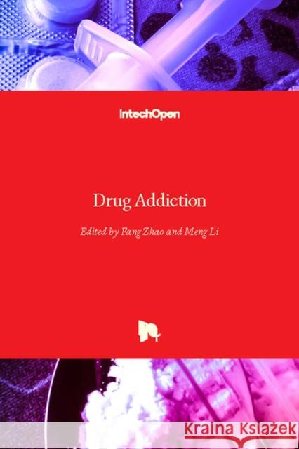 Drug Addiction Fang Zhao Meng Li 9781789233704