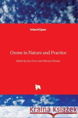 Ozone in Nature and Practice Jan Derco Marian Koman 9781789233827 Intechopen