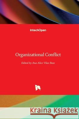 Organizational Conflict Ana Alice Vila 9781789235043 Intechopen
