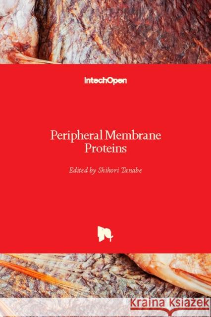 Peripheral Membrane Proteins Shihori Tanabe 9781789235128 Intechopen