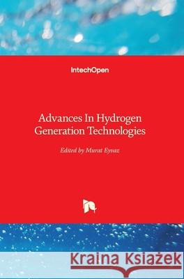 Advances In Hydrogen Generation Technologies Murat Eyvaz 9781789235340