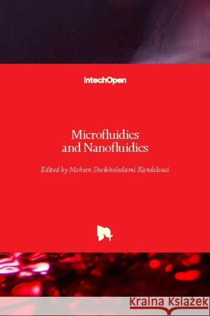 Microfluidics and Nanofluidics Mohsen Sheikholeslam 9781789235401 Intechopen