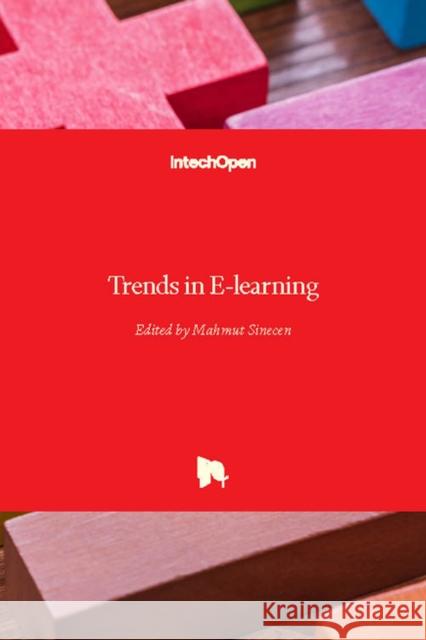Trends in E-learning Mahmut Sinecen 9781789235425