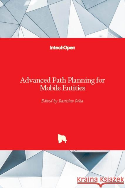 Advanced Path Planning for Mobile Entities R 9781789235784 Intechopen
