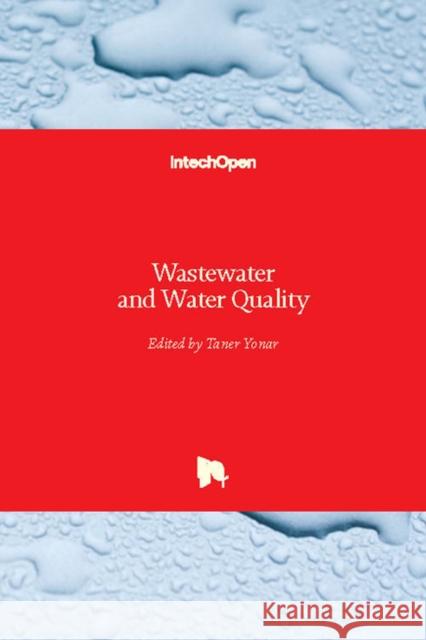 Wastewater and Water Quality Taner Yonar 9781789236200 Intechopen