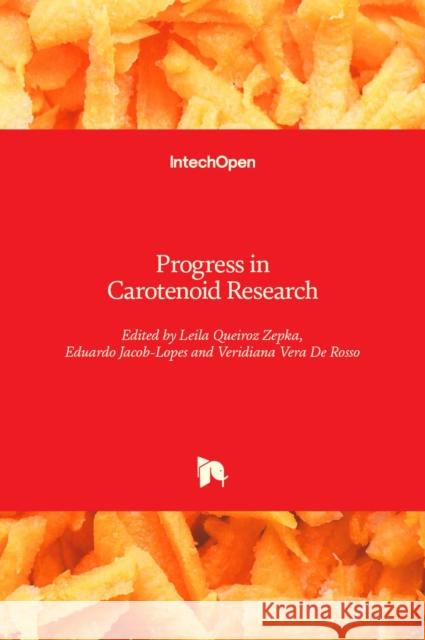 Progress in Carotenoid Research Eduardo Jacob-Lopes Leila Queiro Veridiana Ver 9781789237160