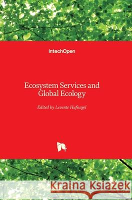 Ecosystem Services and Global Ecology Levente Hufnagel 9781789237382