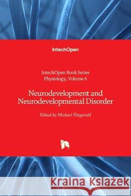 Neurodevelopment and Neurodevelopmental Disorder Michael Fitzgerald 9781789238259