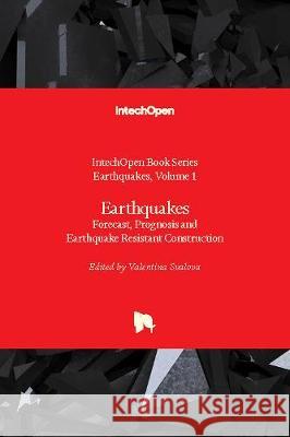Earthquakes: Forecast, Prognosis and Earthquake Resistant Construction Valentina Svalova 9781789239492 IntechOpen