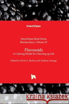 Flavonoids: A Coloring Model for Cheering up Life Farid A. Badria, Anthony Ananga 9781789239737