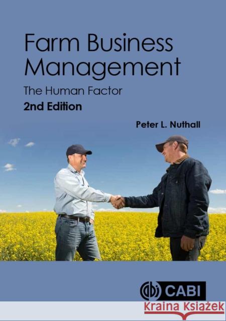 Farm Business Management: The Human Factor Peter L. Nuthall 9781789240733 CABI Publishing