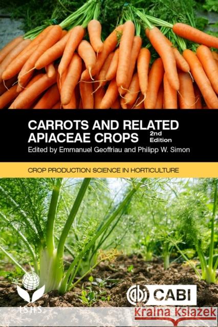 Carrots and Related Apiaceae Crops Emmanuel Geoffriau Philipp W. Simon 9781789240955