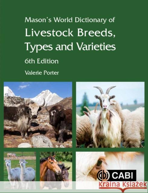 Mason's World Dictionary of Livestock Breeds, Types and Varieties Valerie Porter 9781789241532 Cabi