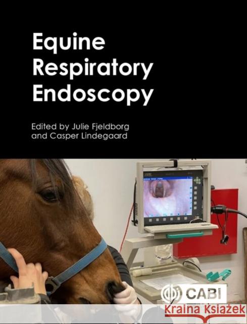 Equine Respiratory Endoscopy  9781789242669 CABI