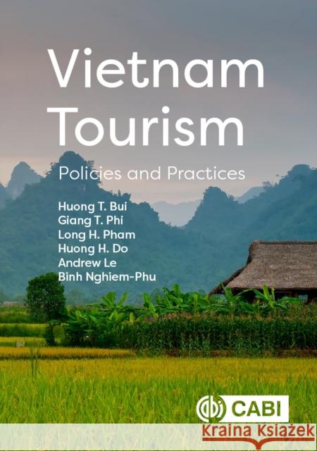 Vietnam Tourism: Policies and Practices Phi, Giang T. 9781789242782 CABI Publishing