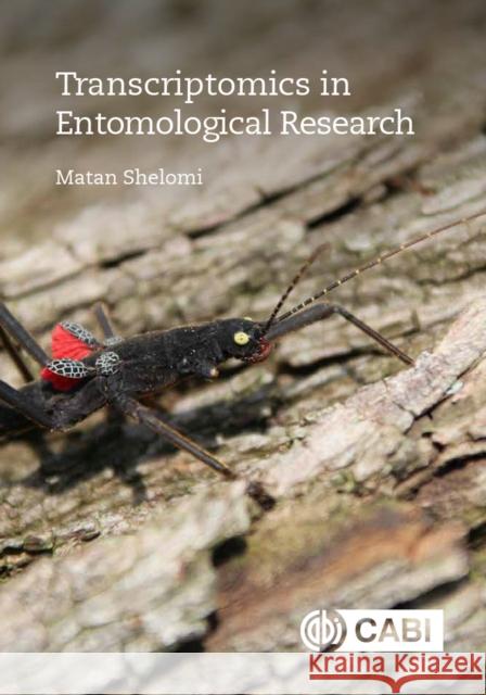 Transcriptomics in Entomological Research Matan Shelomi 9781789243130 Cabi